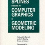 An Introduction to Splines for Use in Computer Graphics and Geometric Modeling